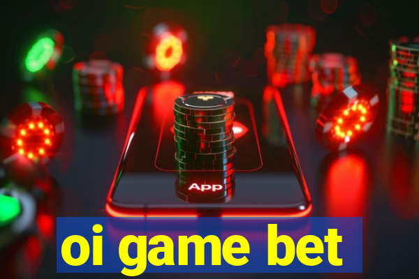 oi game bet